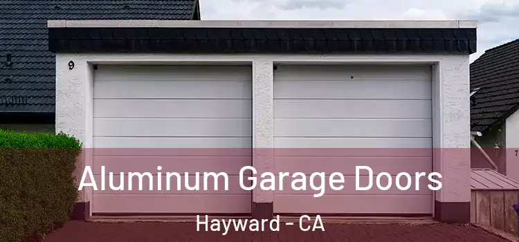  Aluminum Garage Doors Hayward - CA