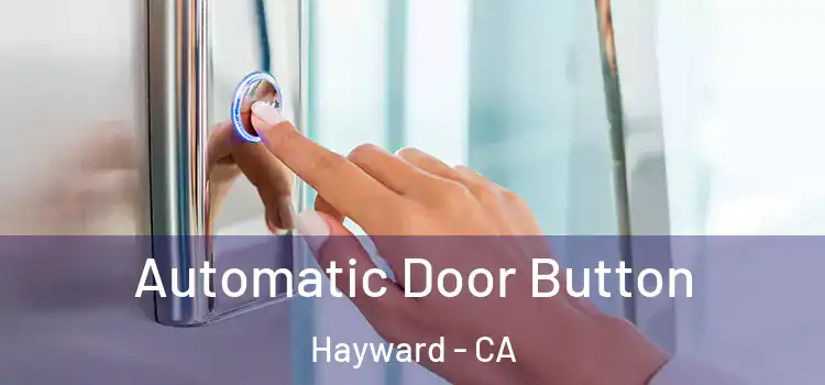  Automatic Door Button Hayward - CA