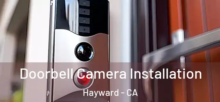  Doorbell Camera Installation Hayward - CA