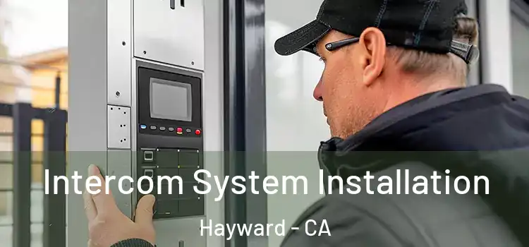  Intercom System Installation Hayward - CA