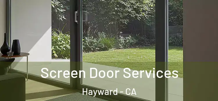  Screen Door Services Hayward - CA