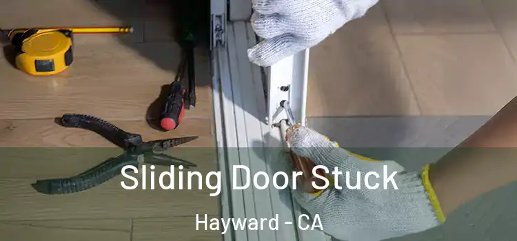  Sliding Door Stuck Hayward - CA