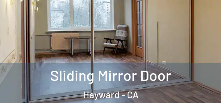  Sliding Mirror Door Hayward - CA